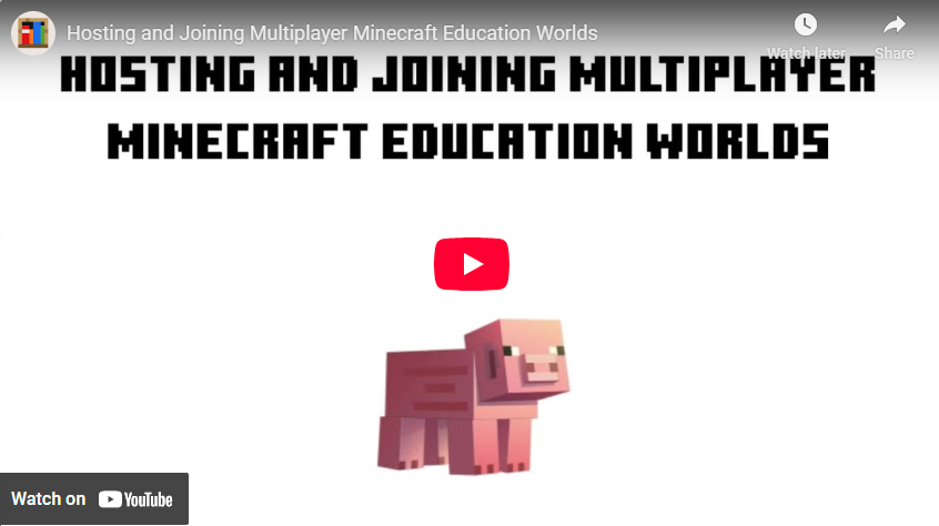 Link to a video about Hosting Multiplayer Worlds in Minecraft Education