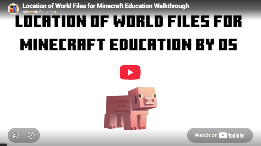 An title screen to a youtube video labled Location of World Files for Minecraft Education by OS